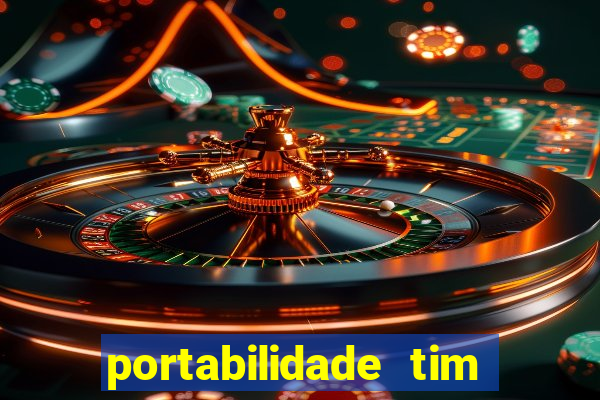 portabilidade tim para tim